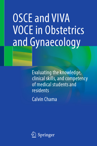 OSCE and VIVA VOCE in Obstetrics and Gynaecology: Evaluating the knowledge, clinical skills, and competency of medical students and residents