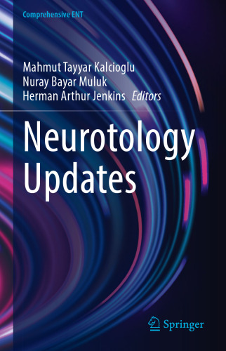 Neurotology Updates (Comprehensive ENT) (Jan 25, 2025)_(3031773691)_(Springer)
