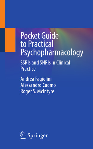 Pocket Guide to Practical Psychopharmacology - SSRIs and SNRIs in Clinical Practice (Feb 27, 2025)_(3031804899)_(Springer).pdf