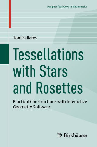 Tessellations with Stars and Rosettes: Practical Constructions with Interactive Geometry Software