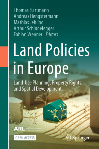 Land Policies in Europe : Land-Use Planning, Property Rights, and Spatial Development
