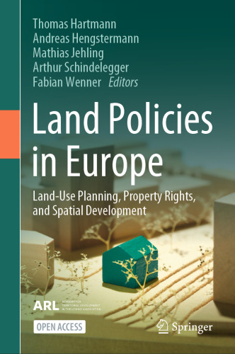 Land Policies in Europe : Land-Use Planning, Property Rights, and Spatial Development