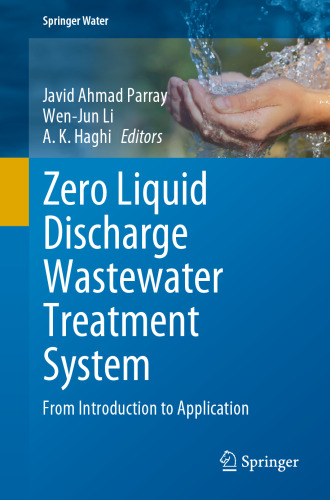 Zero Liquid Discharge Wastewater Treatment System: From Introduction to Application