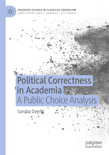 Political Correctness in Academia: A Public Choice Analysis