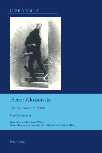 Pierre Klossowski The Pantomime of Spirits (Cultural Interactions Studies in the Relationship Between the Arts)