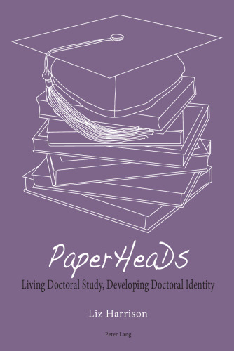 PaperHeaDs: Living Doctoral Study, Developing Doctoral Identity