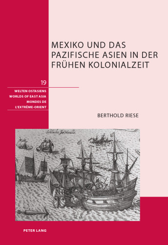 Mexiko und das pazifische Asien in der frühen Kolonialzeit