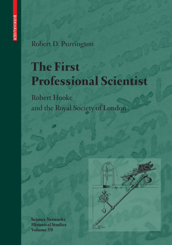The First Professional Scientist: Robert Hooke and the Royal Society of London