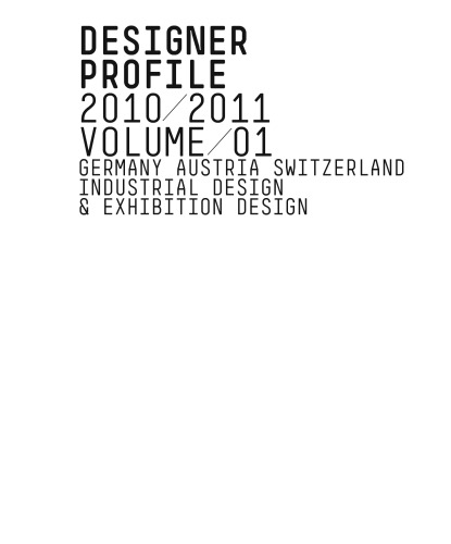2010/2011 Volume/01: Germany Austria Switzerland Industrial Design & Exhibition Design