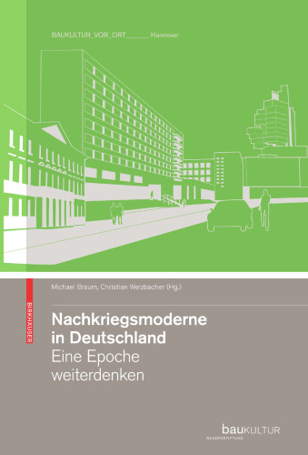 Nachkriegsmoderne in Deutschland: Eine Epoche weiterdenken