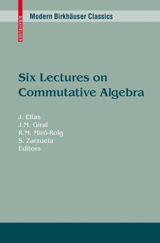 Six lectures on commutative algebra