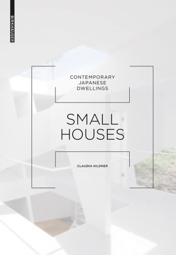 Small Houses. Contemporary Japanese Dwellings