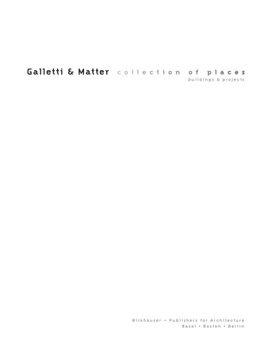 Galletti & Matter: Collection of Places : Buildings and Projects