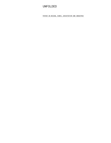 Unfolded: Papier in Design, Kunst, Architektur und Industrie