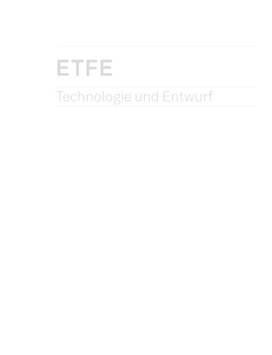 ETFE: Technologie und Entwurf
