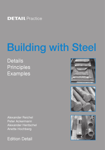 Building with Steel: Details, Principles, Examples