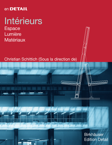 Intérieurs: Espace, Lumière, Matériaux