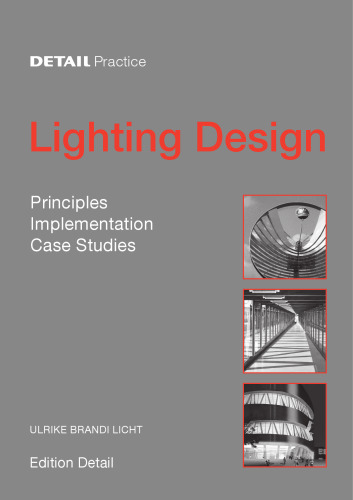 Lighting Design: Principles, Implementation, Case Studies