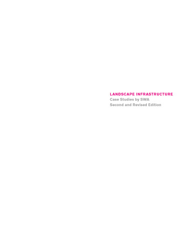 Landscape Infrastructure: Case Studies by SWA