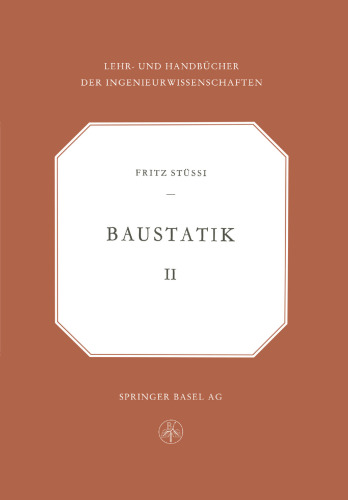 Vorlesungen über Baustatik: Zweiter Band: Statisch unbestimmte Systeme