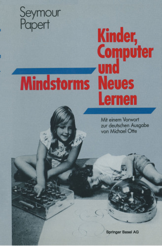 Mindstorms: Kinder, Computer und Neues Lernen