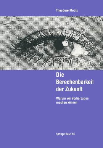 Die Berechenbarkeit der Zukunft: Warum wir Vorhersagen machen können