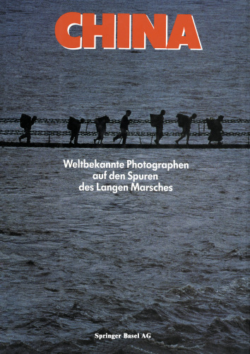 China: Weltbekannte Photographen auf den Spuren des Langen Marsches