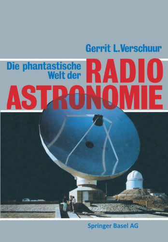 Die phantastische Welt der Radioastronomie: Ein neues Bild des Universums