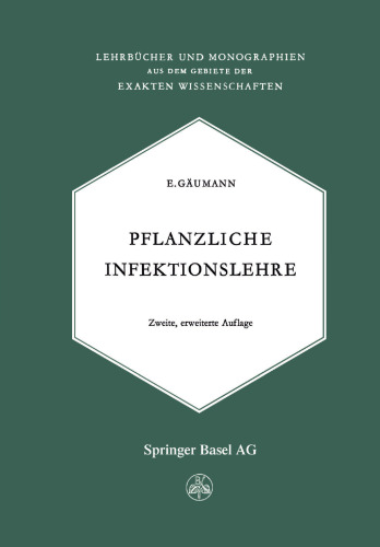 Pflanzliche Infektionslehre: Lehrbuch der Allgemeinen Pflanzenpathologie für Biologen, Landwirte, Förster und Pflanzenzüchter