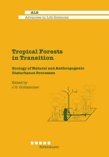 Tropical Forests in Transition: Ecology of Natural and Anthropogenic Disturbance Processes