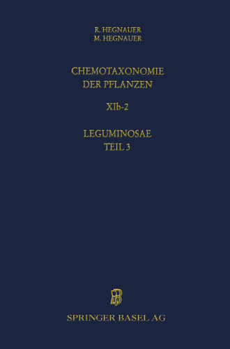 Chemotaxonomie der Pflanzen: Band XIb-2: Leguminosae Teil 3: Papilionoideae