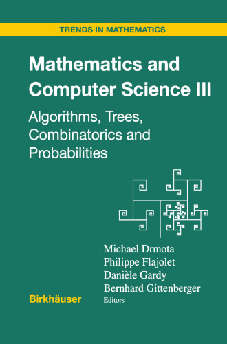 Mathematics and Computer Science III: Algorithms, Trees, Combinatorics and Probabilities (Trends in Mathematics)