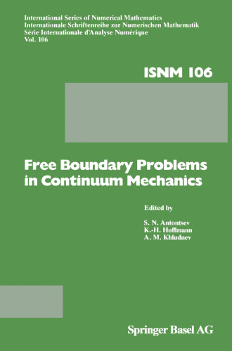 Free Boundary Problems in Continuum Mechanics: International Conference on Free Boundary Problems in Continuum Mechanics, Novosibirsk, July 15–19,1991
