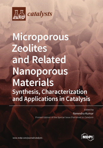 Microporous Zeolites and Related Nanoporous Materials: Synthesis, Characterization and Applications in Catalysis