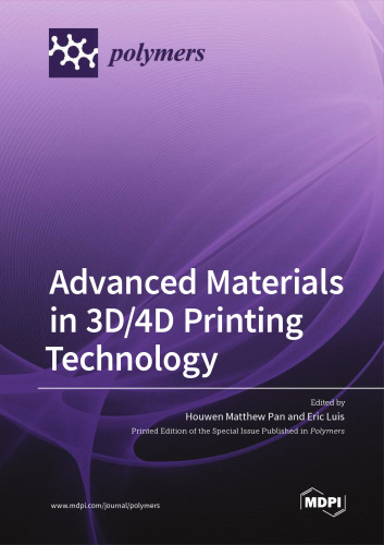Advanced Materials in 3D/4D Printing Technology