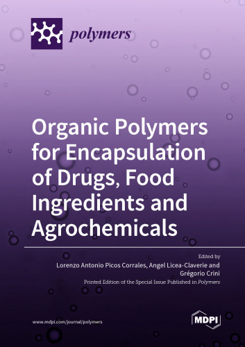Organic Polymers for Encapsulation of Drugs, Food Ingredients and Agrochemicals