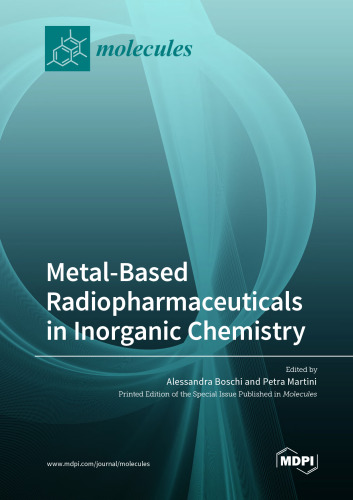 Metal-Based Radiopharmaceuticals in Inorganic Chemistry