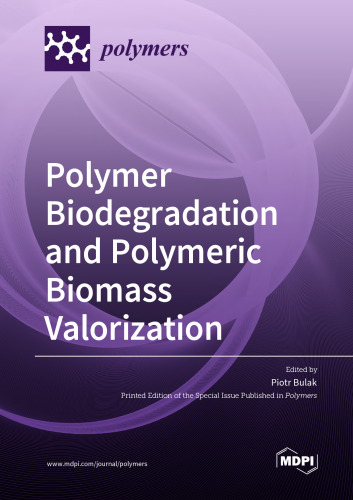 Polymer Biodegradation and Polymeric Biomass Valorization