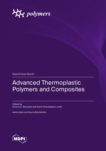 Advanced Thermoplastic Polymers and Composites