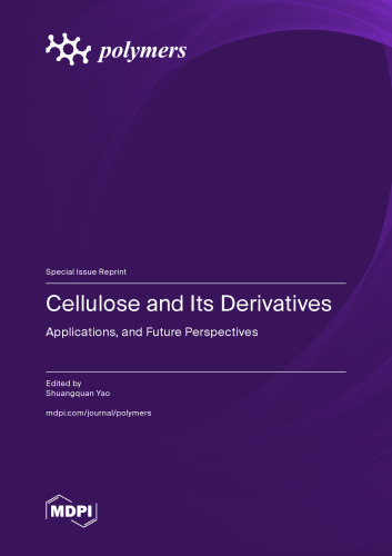 Cellulose and Its Derivatives: Applications and Future Perspectives