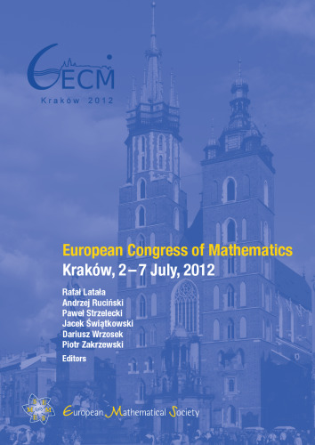 European Congress of Mathematics. Proceedings of the 6th ECM congress, Kraków, Poland, July 2–7 July, 2012