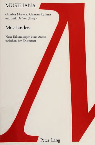 Musil anders. Neue Erkundungen eines Autors zwischen den Diskursen