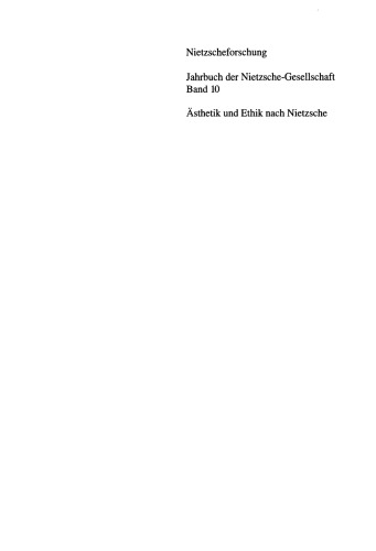 Nietzscheforschung: BAND 10 Ästhetik und Ethik nach Nietzsche