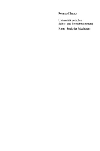 Universität zwischen Selbst- und Fremdbestimmung: Kants "Streit der Fakultäten"