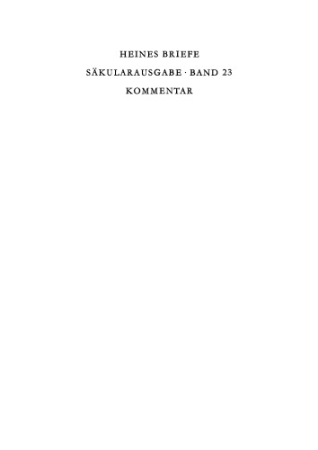 Heinrich Heine Säkularausgabe: BAND 23 Briefe 1850-1856. Kommentar