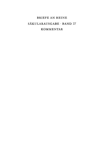 Heinrich Heine Säkularausgabe: BAND 27 K Briefe an Heine 1852-1856. Kommentar