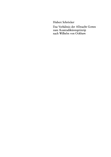 Das Verhältnis der Allmacht Gottes zum Kontradiktionsprinzip nach Wilhelm von Ockham