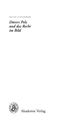 Dürers Pelz und das Recht im Bild: Kleiderkunde als Methode der Kunstgeschichte