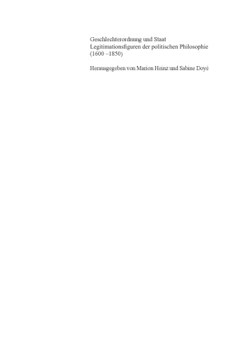 Geschlechterordnung und Staat: Legitimationsfiguren der politischen Philosophie (1600-1850)