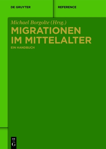 Migrationen im Mittelalter: Ein Handbuch